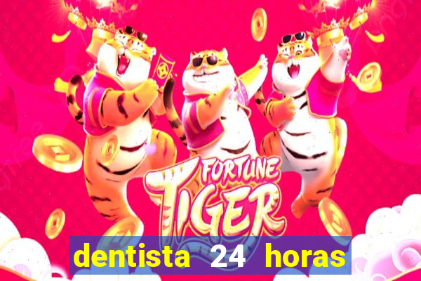 dentista 24 horas em betim